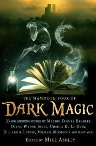 The Mammoth Book of Dark Magic by Mike Ashley