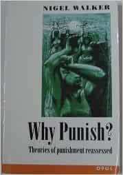 Why Punish? by Nigel Walker