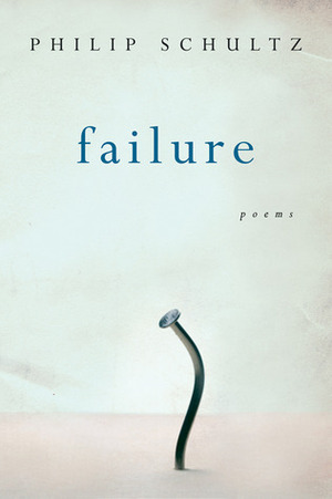 Failure by Philip Schultz