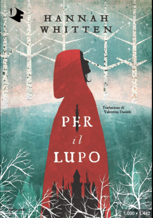 Per il lupo by Hannah Whitten