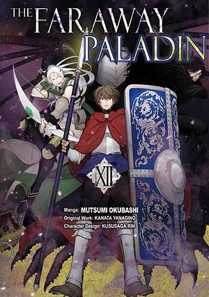 The Faraway Paladin (Manga), Vol. 12 by Mutsumi Okubashi, Kanata Yanagino