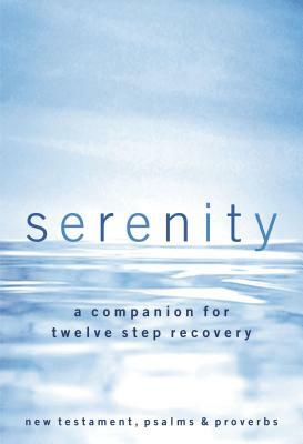 Serenity-NKJV: A Companion for Twelve Step Recovery by Robert Hemfelt, Richard Fowler