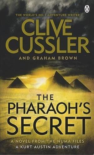 Pharaohs Secret by Graham Brown, Clive Cussler
