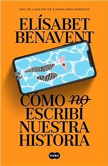 Como no escribi nuestra historia by Elísabet Benavent, Elísabet Benavent