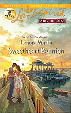 Sweetheart Reunion by Lenora Worth