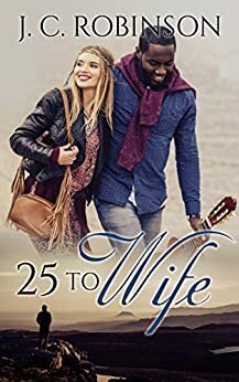 25 To Wife by J.C. Robinson