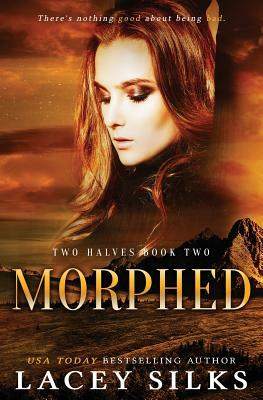 Morphed by Lacey Silks