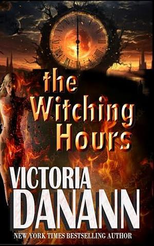 The Witching Hours by Victoria Danann, Victoria Danann