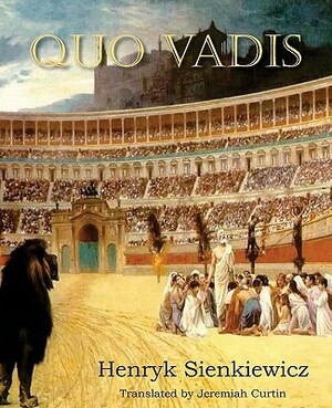 Quo Vadis by Henryk Sienkiewicz