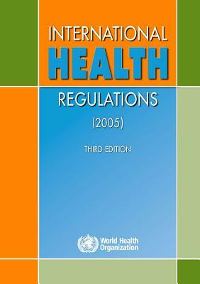 International Health Regulations (2005) by World Health Organization