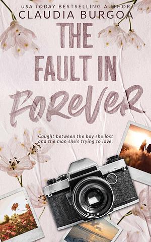 The Fault in Forever by Claudia Burgoa