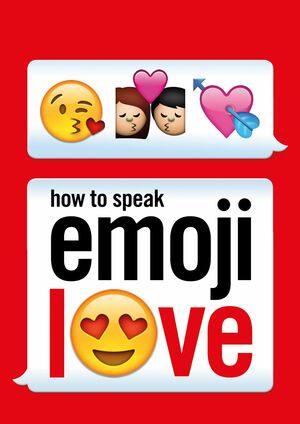 How to Speak Emoji Love by Ebury Press