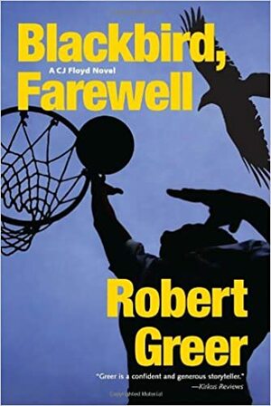 Blackbird, Farewell by Robert Greer