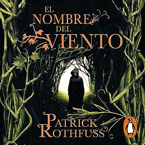 El nombre del viento by Patrick Rothfuss