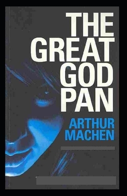 The Great God Pan Illustrated by Arthur Machen