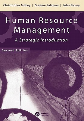 Human Resource Management 2e by John Storey, Christopher Mabey, Graeme Salaman