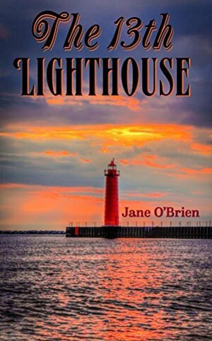 The 13th Lighthouse by Jane O'Brien