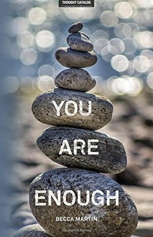 You Are Enough by Becca Martin