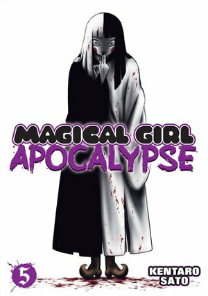 Magical Girl Apocalypse, Vol. 5 by Kentaro Sato, Wesley Bridges