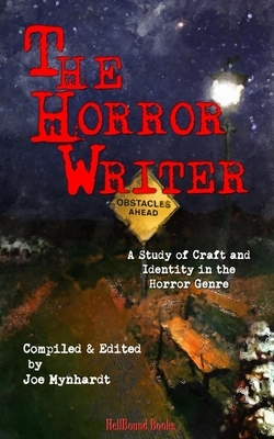 The Horror Writer: A Study of Craft and Identity in the Horror Genre by Ramsey Campbell, John Palisano, Lisa Morton