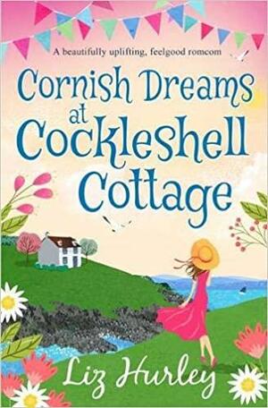 Cornish Dreams at Cockleshell Cottage by Liz Hurley