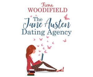 The Jane Austen Dating Agency by Fiona Woodifield