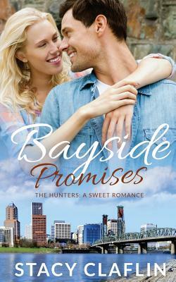 Bayside Promises: A Sweet Romance by Stacy Claflin