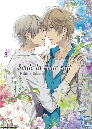 Seule la fleur sait, Volume 3 by Rihito Takarai