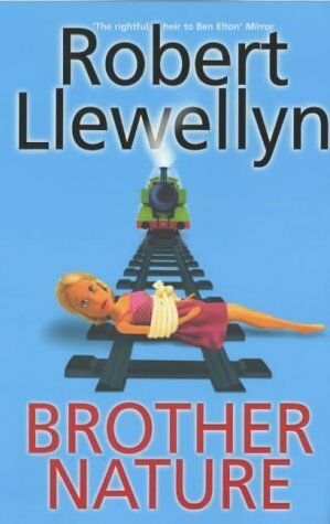 Brother Nature by Robert Llewellyn