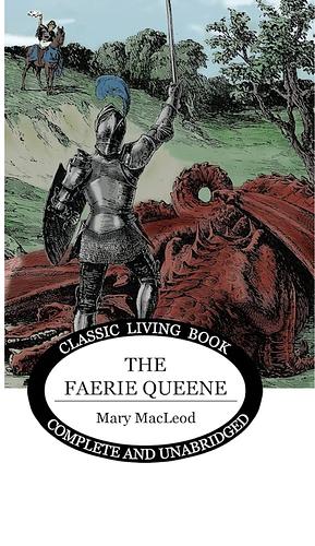 Stories from the Faerie Queene by Mary MacLeod