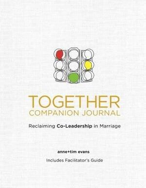 Together Companion Journal: Reclaiming Co-Leadership in Marriage by Amy Konyndyk, Tim Evans, Anne Evans, Caitlyn Carlson