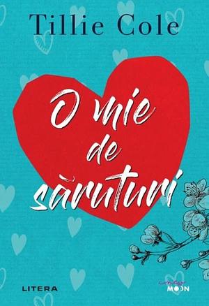 O mie de săruturi by Tillie Cole