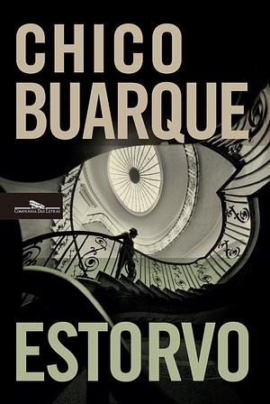 Estorvo by Chico Buarque