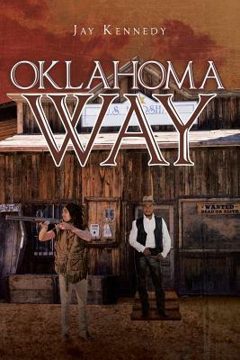 Oklahoma Way by Jay Kennedy