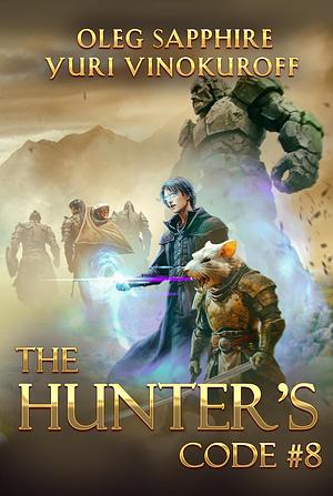 The Hunter's Code: Book 8 by Yuri Vinokuroff, Oleg Sapphire