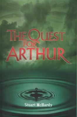 The Quest for Arthur by Stuart McHardy