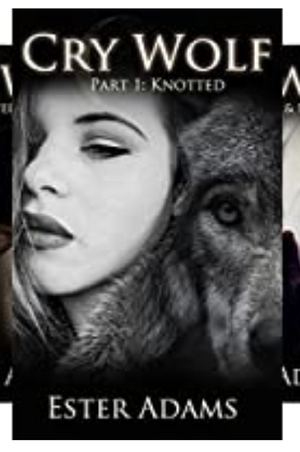 Cry Wolf: Knotted by Ester Adams