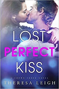 Lost Perfect Kiss by Theresa Leigh