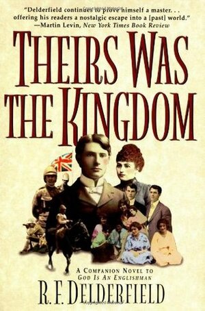 Theirs Was the Kingdom by R.F. Delderfield