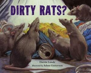 Dirty Rats? by Darrin Lunde, Adam Gustavson