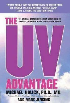 The UV Advantage by Michael F. Holick