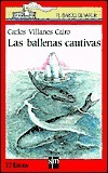 Las ballenas cautivas by Carlos Villanes Cairo, Jesús Gabán