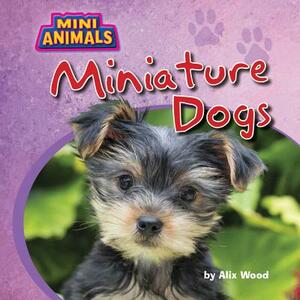 Miniature Dogs by Alix Wood