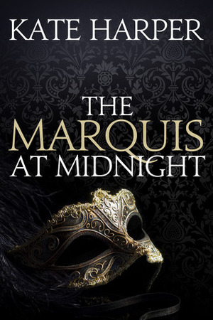 The Marquis At Midnight by Kate Harper