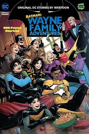 Batman: Wayne Family Adventures, Vol. 3 by CRC Payne