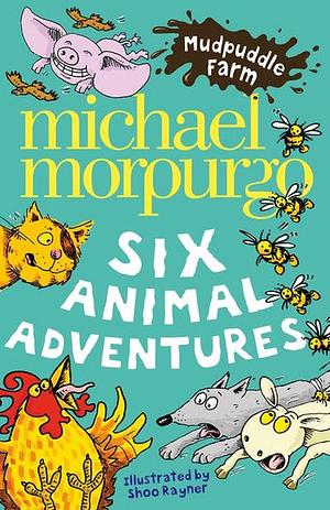 Six Animal Adventures by Michael Morpurgo