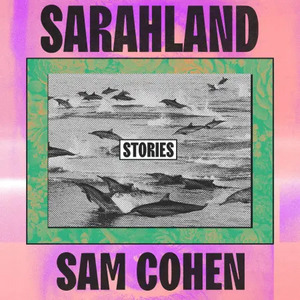 Sarahland by Sam Cohen