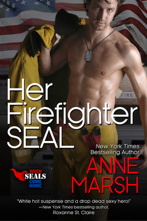 Her Firefighter SEAL by Anne Marsh