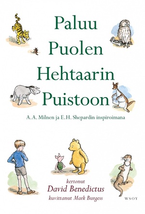 Paluu Puolen hehtaarin puistoon by Mark Burgess, David Benedictus, A.A. Milne