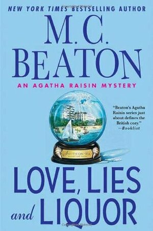 Agatha Raisin and Love, Lies and Liquor by M.C. Beaton